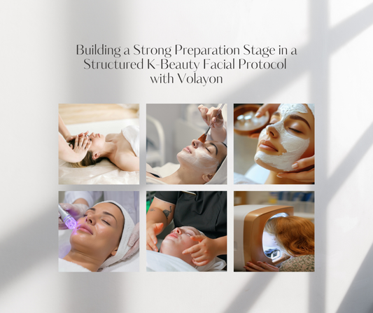 Building a Strong Preparation Stage in a Structured K-Beauty Facial Protocol with Volayon